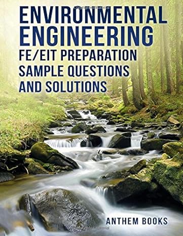 environmental engineering fe/eit preparation sample questions and solutions 1st edition anthem books