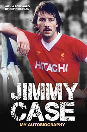 jimmy case my autobiography 1st edition jimmy case ,kevin keegan 1784186414, 978-1784186418