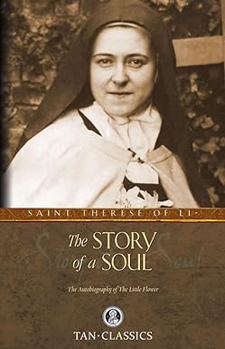 the story of a soul the autobiography of st therese of lisieux 1st edition therese of lisieux ,mother agnes