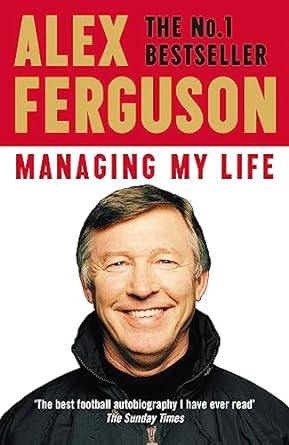 managing my life my autobiography 1st edition alex ferguson 147365761x, 978-1473657618