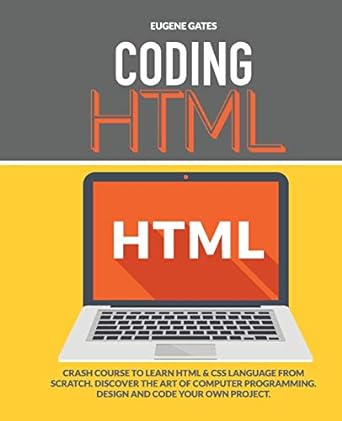 coding html crash course to learn html and css language from scratch discover the art of computer programming