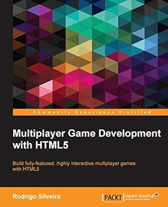 multiplayer game development with html5 1st edition rodrigo silveira 1785283103, 978-1785283109