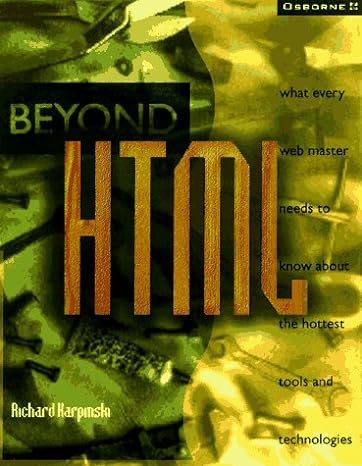 beyond html 1st edition richard karpinski 0078821983, 978-0078821981