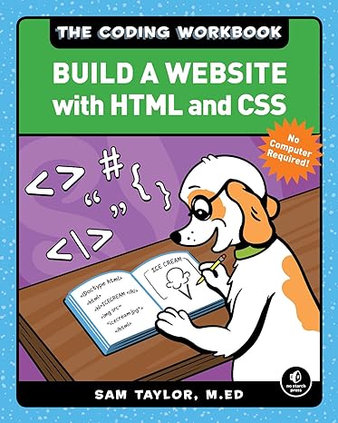 the coding workbook build a website with html and css 1st edition sam taylor 1718500319, 978-1718500310