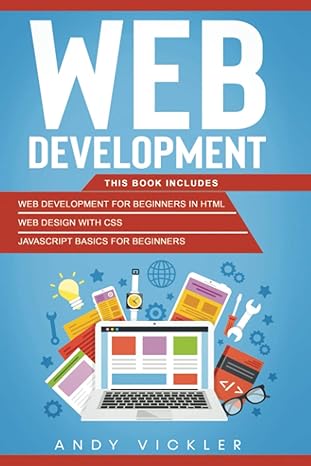 web development this book includes web development for beginners in html + web design with css + javascript