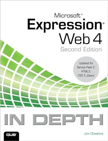microsoft expression web 4 in depth updated for service pack 2 html 5 css 3 jquery 2nd edition jim cheshire
