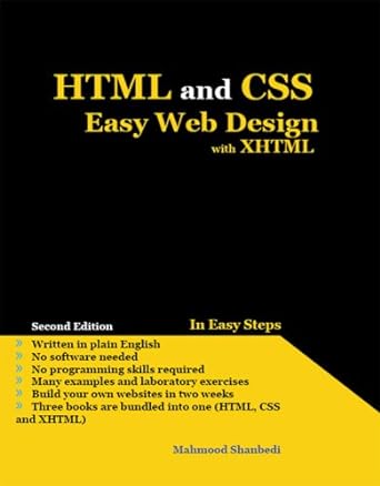 html and css easy web design with xhtml 1st edition mahmood shanbedi 0973721499, 978-0973721492