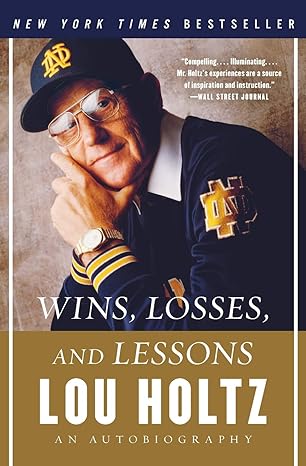 wins losses and lessons an autobiography 1st edition lou holtz 0060840811, 978-0060840815