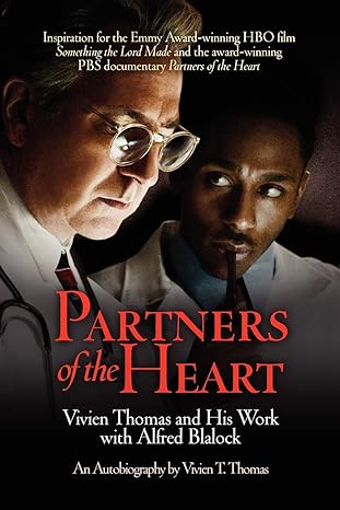 partners of the heart vivien thomas and his work with alfred blalock an autobiography 1st edition vivien t