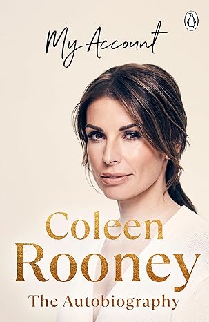 my account the autobiography 1st edition coleen rooney 1405961112, 978-1405961110