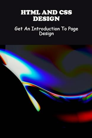 html and css design get an introduction to page design 1st edition shaun majercik b0c2rvlsd2, 979-8392604630