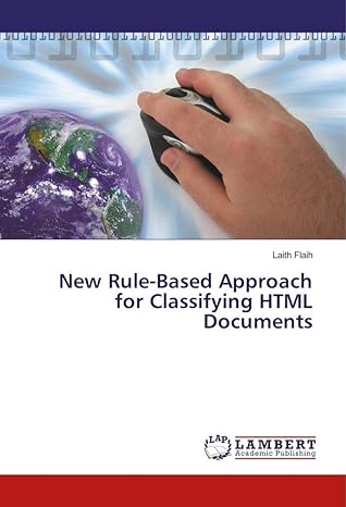 new rule based approach for classifying html documents 1st edition laith flaih 6202063203, 978-6202063203