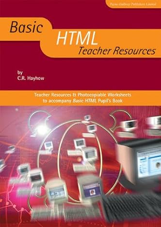 basic html teachers resources 1st edition k hayhow 190446744x, 978-1904467441