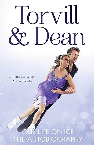 our life on ice the autobiography 1st edition jayne torvill ,christopher dean 1471138704, 978-1471138706