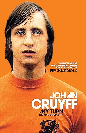 my turn the autobiography 1st edition johan cruyff 1509813918, 978-1509813919