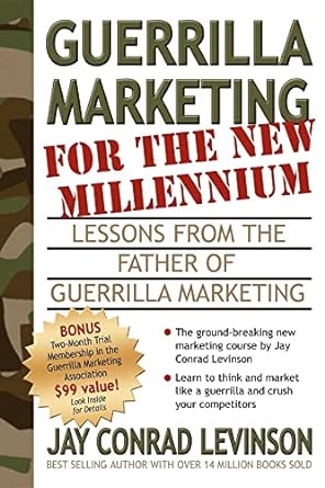 guerrilla marketing for the new millennium lessons from the father of guerrilla marketing 1st edition jay
