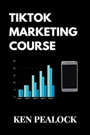 tiktok marketing course 1st edition kenneth pealock 979-8223291466