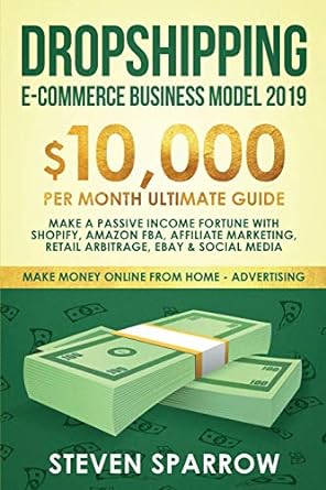 dropshipping e commerce business model 2019 $10000 per month ultimate guide make a passive income fortune