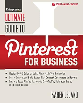 ultimate guide to pinterest for business 1st edition karen leland 1599185083, 978-1599185088
