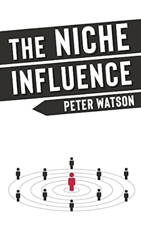 the niche influence 1st edition peter watson 1527290557, 978-1527290556