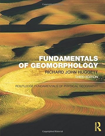 fundamentals of geomorphology 3rd edition richard john huggett 0415567750, 978-0415567756