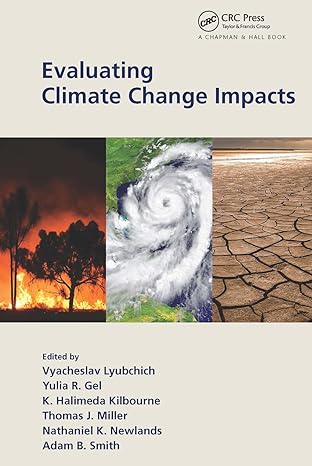 evaluating climate change impacts 1st edition vyacheslav lyubchich ,yulia gel ,k halimeda kilbourne ,thomas