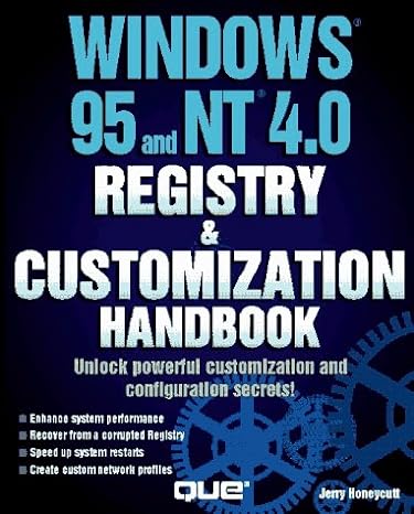 windows 95 and nt 4 0 registry customization handbook unlock powerful customization and configuration secrets