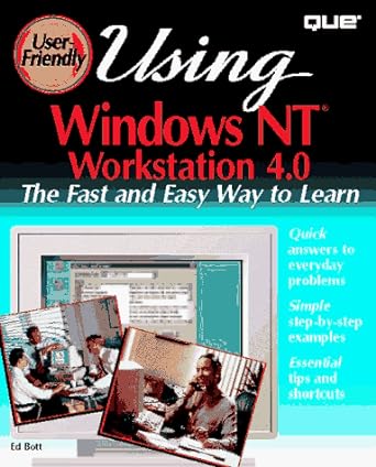 user friendly using windows nt workstation 4 0 the fast and easy way to learn 6th edition ed bott 0789706741,