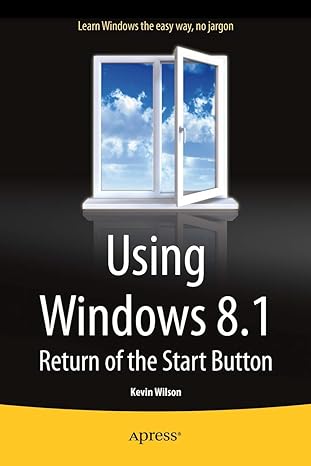 using windows 8 1 return of the start button 1st edition kevin wilson 1430266791, 978-1430266792
