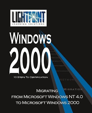 migrating from microsoft windows nt 4 0 to microsoft windows 2000 1st edition lightpoint solutions