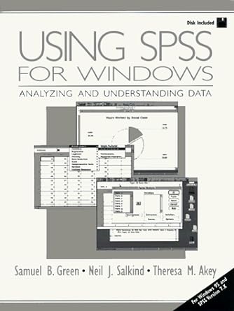 using spss for windows analyzing and understanding data 1st edition samuel b green ,neil j salkind ,theresa m