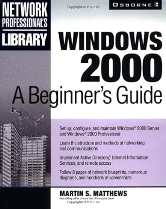 windows 2000 a beginners guide 1st edition martin s matthews 0072123249, 978-0072123241