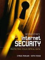 windows internet security protecting your critical data 1st edition seth fogie ,cyrus peikari 0130428310,
