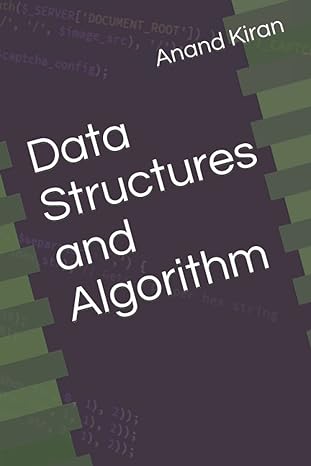 data structures and algorithm 1st edition anand kiran 979-8761829404