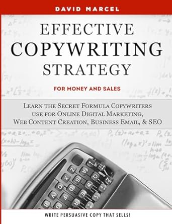 effective copywriting strategy for money and sales learn the secret formula copywriters use for online