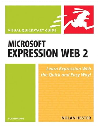 microsoft expression web 2 learn expression web the quick and easy way 1st edition nolan hester 0321563794,