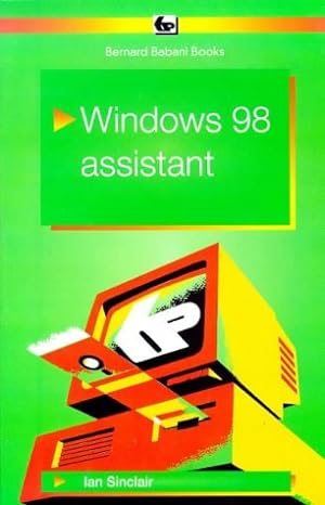windows 98 assistant 1st edition ian sinclair 0859344541, 978-0859344548
