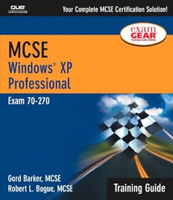 mcse windows xp professional exam 70 270 1st edition gord barker, robert l bogue 0789727730, 978-0789727732