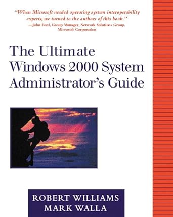 the ultimate windows 2000 system administrators guide 1st edition g robert williams ,mark walla ,robert