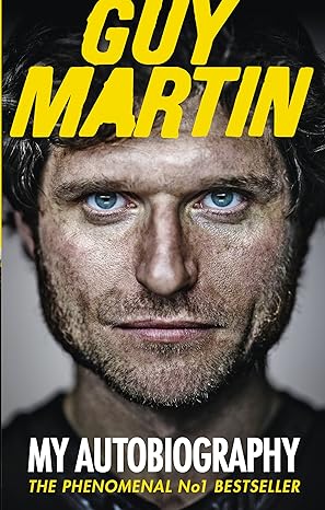 guy martin my autobiography 1st edition guy martin 0753555034, 978-0753555033