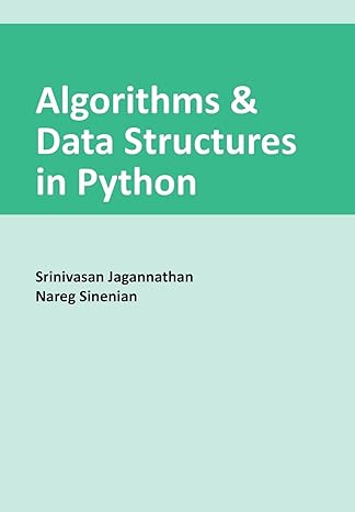algorithms and data structures in python 1st edition srinivasan jagannathan ,nareg sinenian 150237871x,
