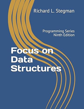 focus on data structures programming series 9th edition richard l stegman 1700775596, 978-1700775597