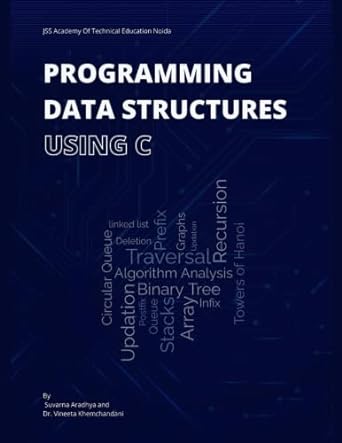 programming data structures using c master skills to use appropriate data structures for efficient coding 1st