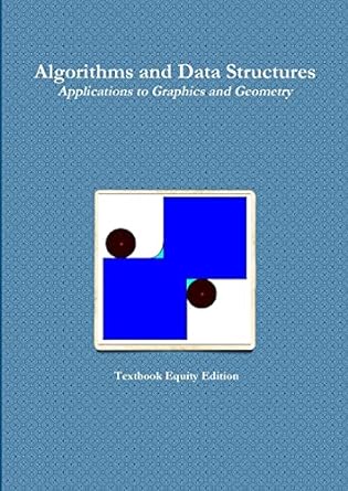 algorithms and data structures applications to graphics and geometry 2014th edition textbook equity