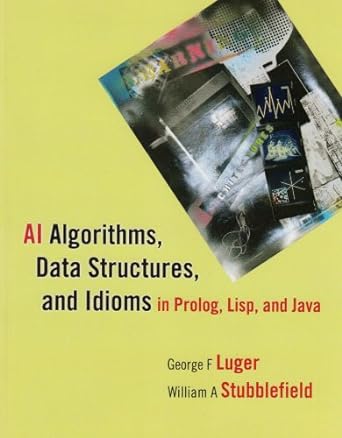 ai algorithms data structures and idioms in prolog lisp and java 6th edition george luger, william