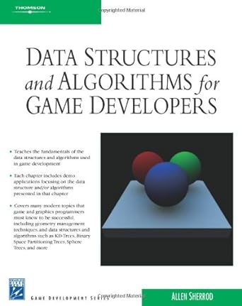 data structures and algorithms for game developers 1st edition allen sherrod 1584504951, 978-1584504955