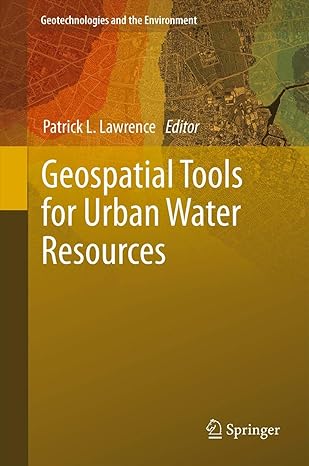 geospatial tools for urban water resources 2013th edition patrick l lawrence 9401784418, 978-9401784412