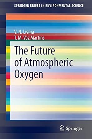the future of atmospheric oxygen 1st edition v n livina ,t m vaz martins 3030436640, 978-3030436643
