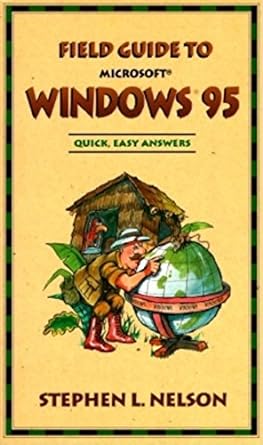 field guide to microsoft windows 95 quick easy answers 2nd edition stephen l nelson 1556156758, 978-1556156755