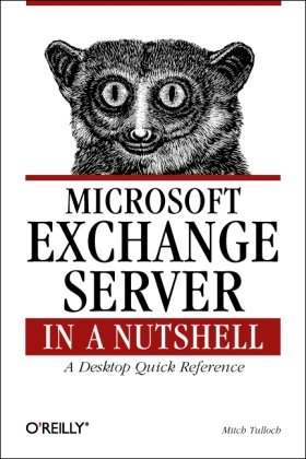 microsoft exchange server in a nutshell a desktop quick reference 1st edition mitch tulloch 1565926013,
